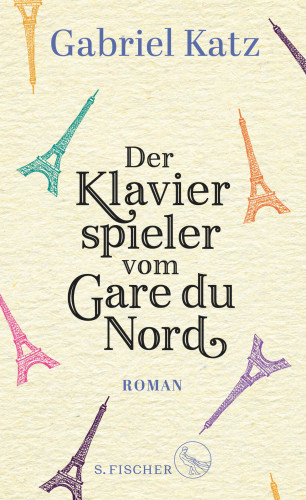 Gabriel Katz: Der Klavierspieler vom Gare du Nord