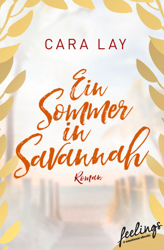 Cara Lay: Ein Sommer in Savannah