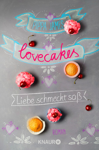 Pippa James: Lovecakes - Liebe schmeckt süß