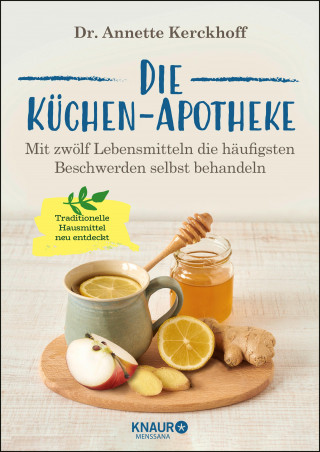 Dr. Annette Kerckhoff: Die Küchen-Apotheke