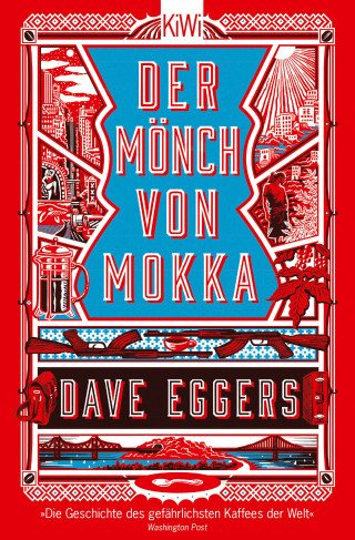 Dave Eggers: Der Mönch von Mokka