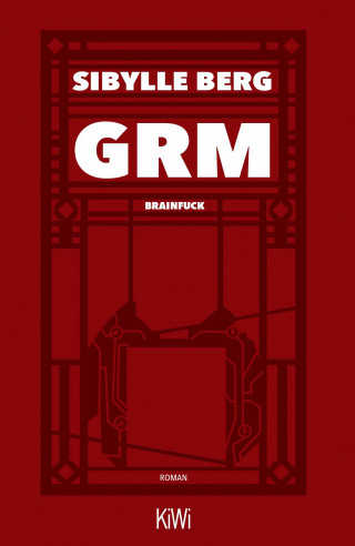 Sibylle Berg: GRM