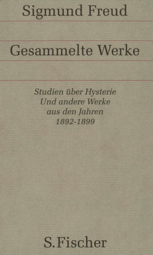 Sigmund Freud: Werke aus den Jahren 1892-1899