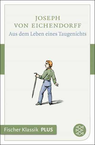 Joseph von Eichendorff: Aus dem Leben eines Taugenichts