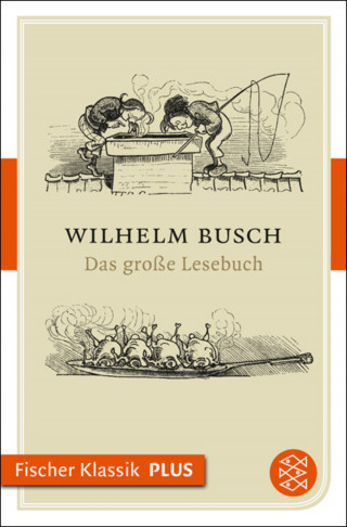 Wilhelm Busch: Das große Lesebuch