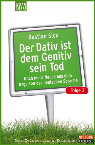 Bastian Sick: Der Dativ ist dem Genitiv sein Tod - Folge 3