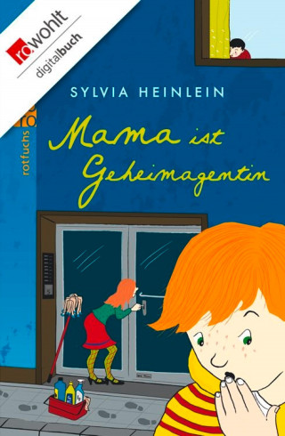 Sylvia Heinlein: Mama ist Geheimagentin