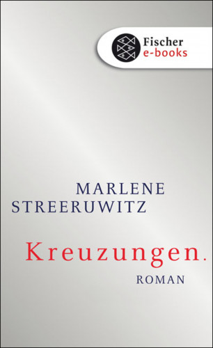 Marlene Streeruwitz: Kreuzungen.