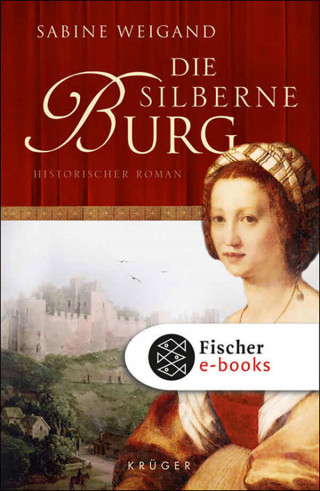 Sabine Weigand: Die silberne Burg