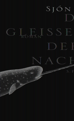 Sjón: Das Gleißen der Nacht