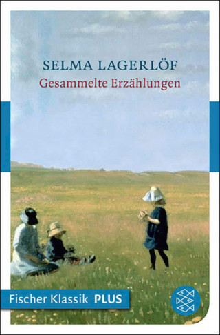 Selma Lagerlöf: Gesammelte Erzählungen