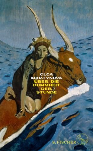 Olga Martynova: Über die Dummheit der Stunde