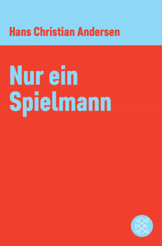 Hans Christian Andersen: Nur ein Spielmann