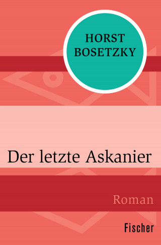 Horst Bosetzky: Der letzte Askanier