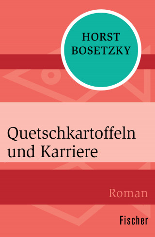 Horst Bosetzky: Quetschkartoffeln und Karriere