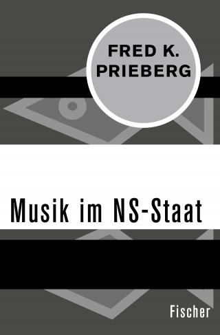 Fred K. Prieberg: Musik im NS-Staat