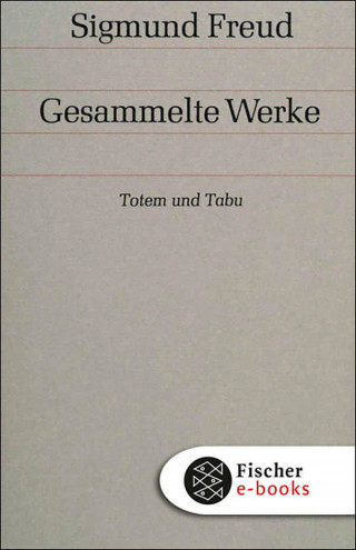 Sigmund Freud: Totem und Tabu