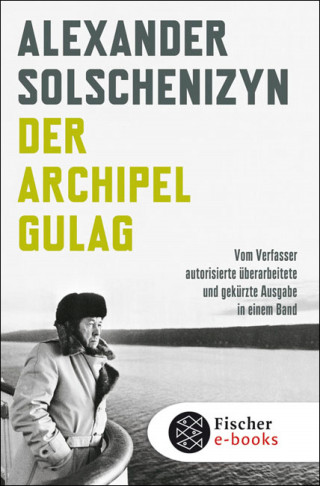 Alexander Solschenizyn: Der Archipel GULAG