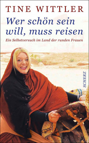 Tine Wittler: Wer schön sein will, muss reisen