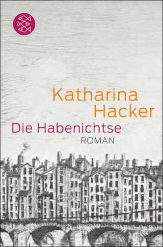 Katharina Hacker: Die Habenichtse