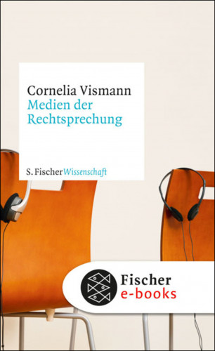 Cornelia Vismann: Medien der Rechtsprechung