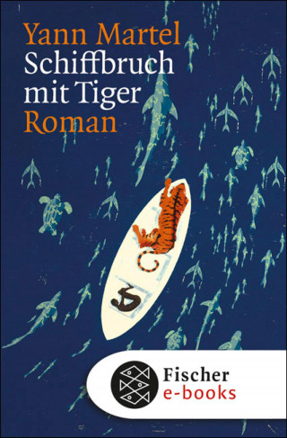 Yann Martel: Schiffbruch mit Tiger