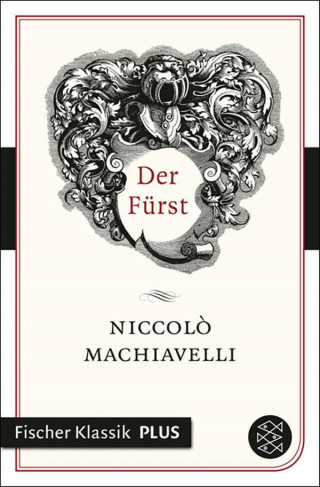 Niccolò Machiavelli: Der Fürst