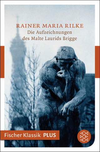 Rainer Maria Rilke: Die Aufzeichnungen des Malte Laurids Brigge