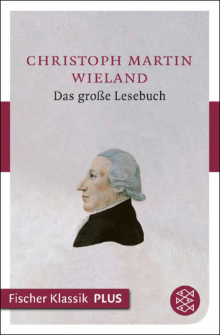 Christoph Martin Wieland: Das große Lesebuch