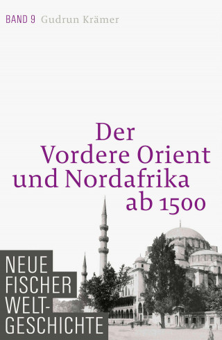 Gudrun Krämer: Neue Fischer Weltgeschichte. Band 9