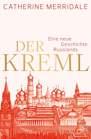 Catherine Merridale: Der Kreml