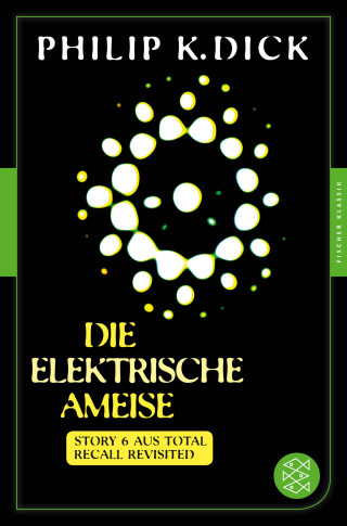 Philip K. Dick: Die elektrische Ameise