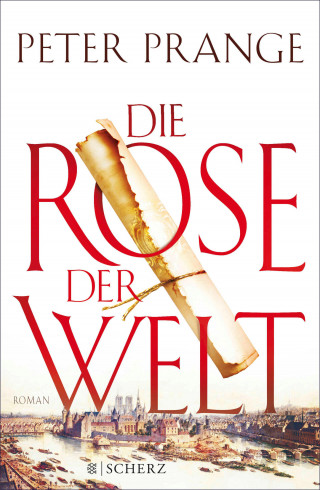 Peter Prange: Die Rose der Welt