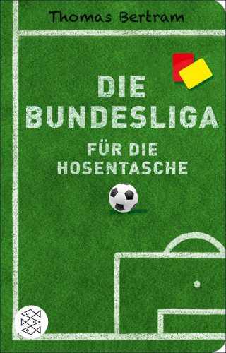 Thomas Bertram: Die Bundesliga für die Hosentasche