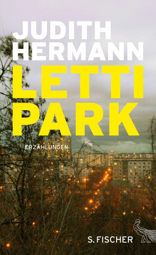 Judith Hermann: Lettipark