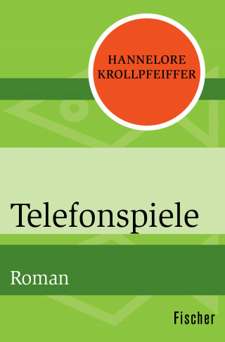 Hannelore Krollpfeiffer: Telefonspiele