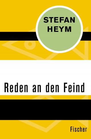 Stefan Heym: Reden an den Feind