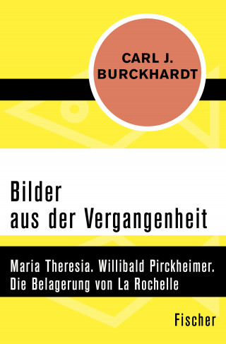 Carl J. Burckhardt: Bilder aus der Vergangenheit