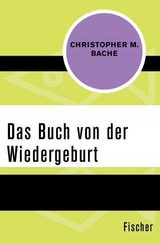 Christopher M. Bache: Das Buch von der Wiedergeburt