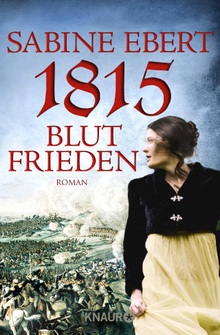 Sabine Ebert: 1815 - Blutfrieden