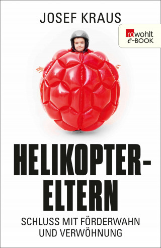 Josef Kraus: Helikopter-Eltern