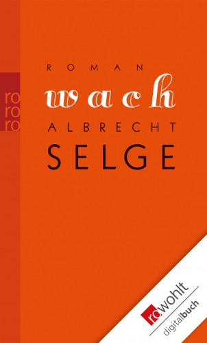 Albrecht Selge: Wach