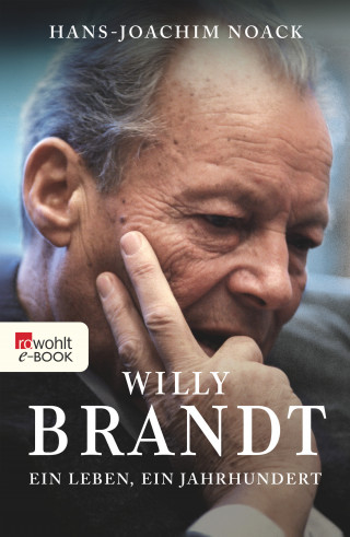 Hans-Joachim Noack: Willy Brandt