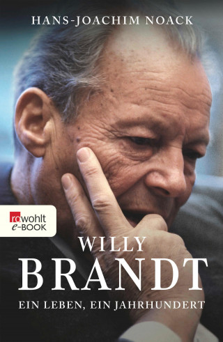 Hans-Joachim Noack: Willy Brandt