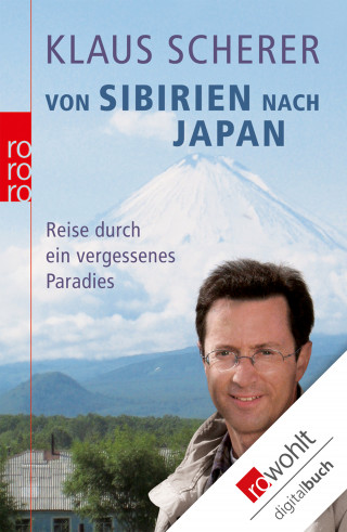 Klaus Scherer: Von Sibirien nach Japan