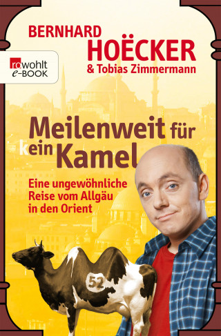 Bernhard Hoëcker, Tobias Zimmermann: Meilenweit für kein Kamel