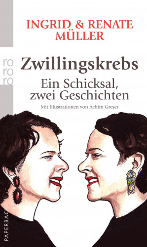 Ingrid Müller, Renate Müller: Zwillingskrebs