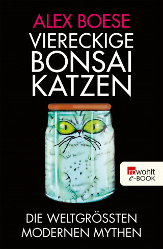 Alex Boese: Viereckige Bonsai-Katzen