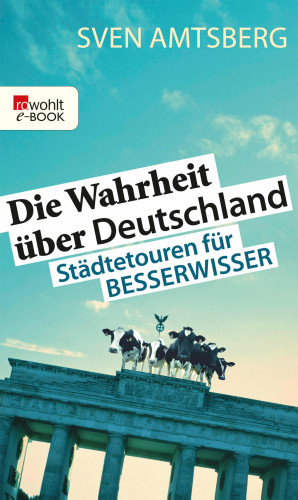 Sven Amtsberg: Die Wahrheit über Deutschland