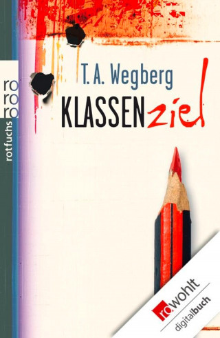 T. A. Wegberg: Klassenziel